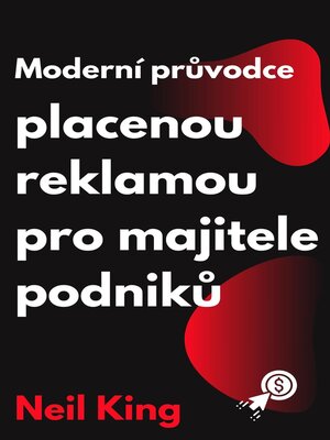 cover image of Moderní průvodce placenou reklamou pro majitele podniků